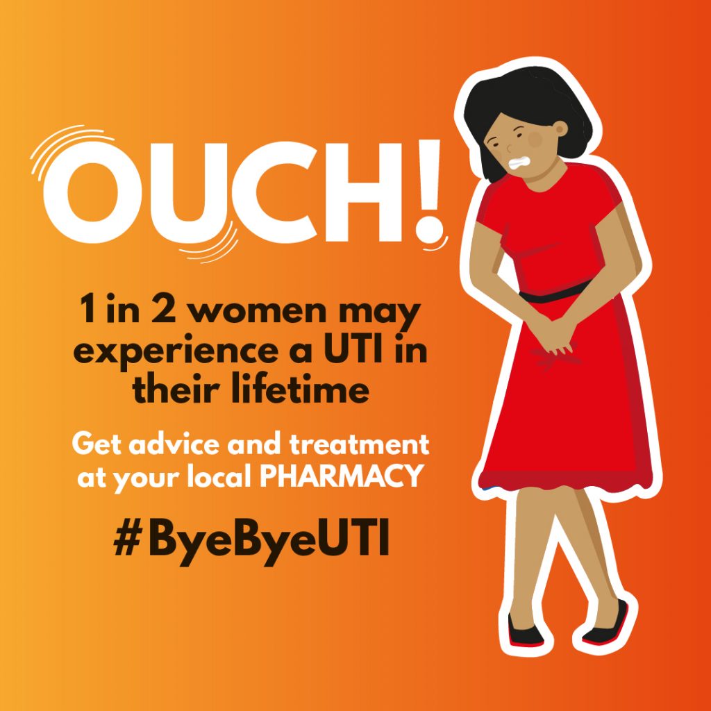 OUCH!
1 in 2 women may
experience a UTI in
their lifetime
Get advice and treatment
at your local PHARMACY
#ByeByeUTI