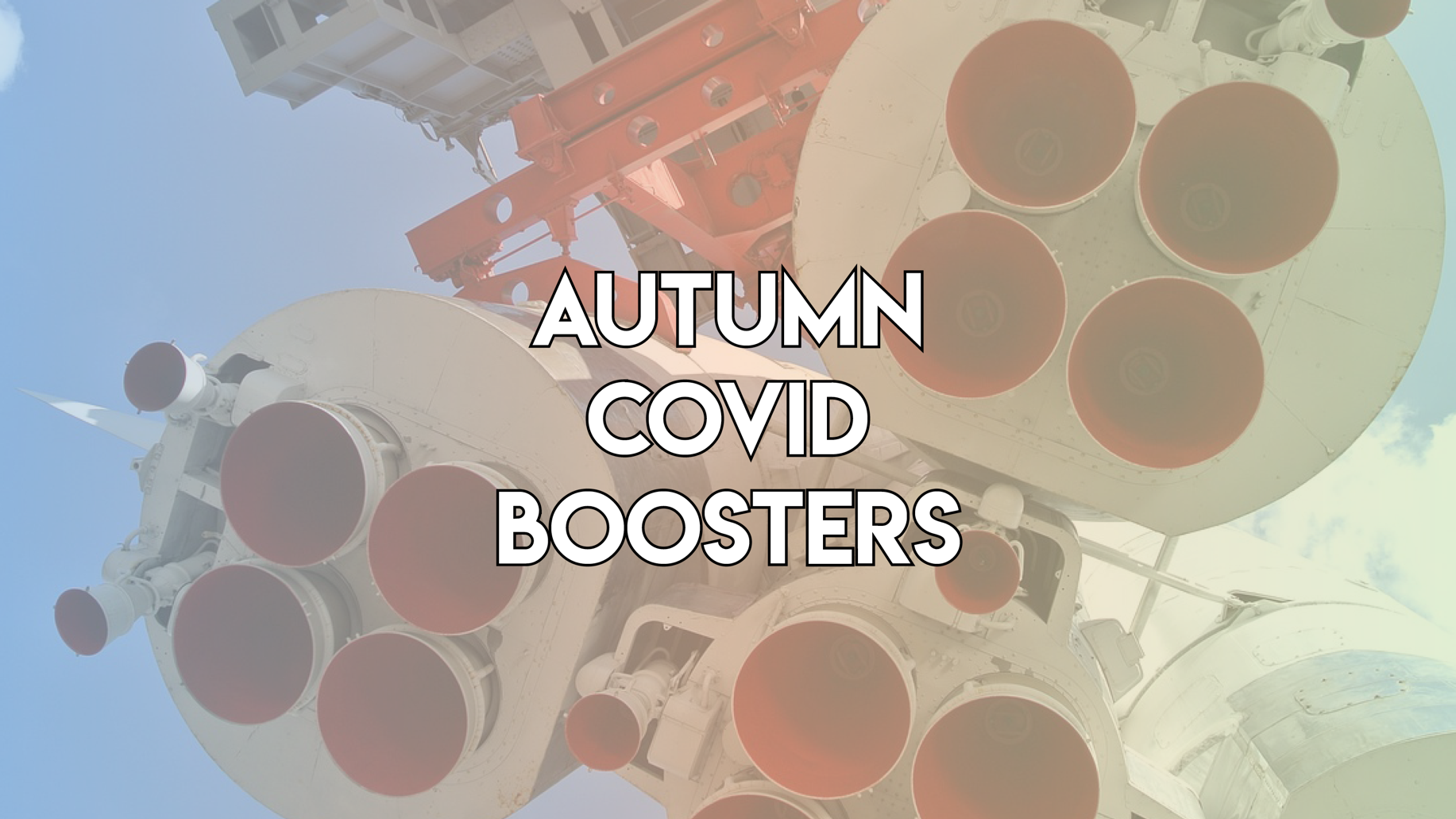 Covid Boosters for those most at risk this Autumn